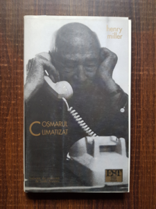 Henry Miller - Cosmarul climatizat