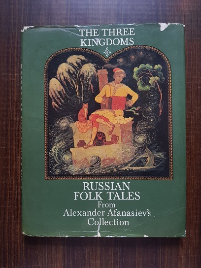 The three kingdoms. Russian folk tales from Alexander Afanasiev's collection