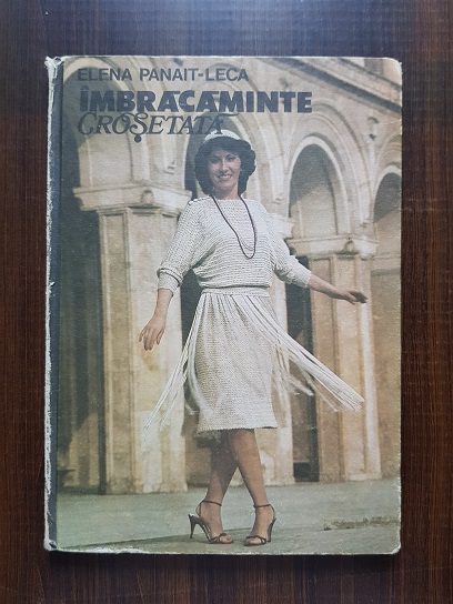Elena Panait Leca - Imbracaminte crosetata