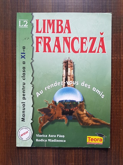 Viorica Aura Paus – Limba franceza. Manual pentru clasa a XI-a. L2