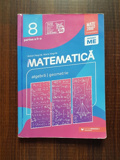 Anton Negrila - Matematica. Algebra, geometrie. Clasa a VIII-a, partea a II-a