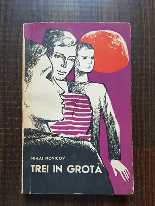 M. P. Novicov - Trei in grota