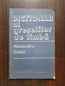 Alexandru Graur - Dictionar al greselilor de limba