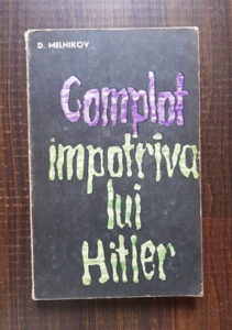 D. Melnikov - Complot impotriva lui Hitler
