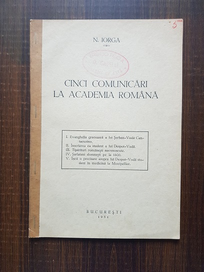 Nicolae Iorga – Cinci comunicari la Academia Romana