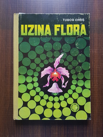 Tudor Opris – Uzina flora