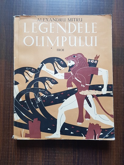 Alexandru Mitru - Legendele Olimpului. Eroii