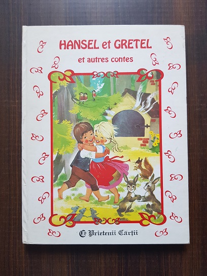 Hansel et Gretel et autres contes