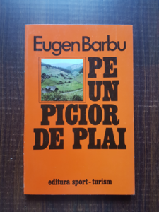 Eugen Barbu - Pe un picior de plai