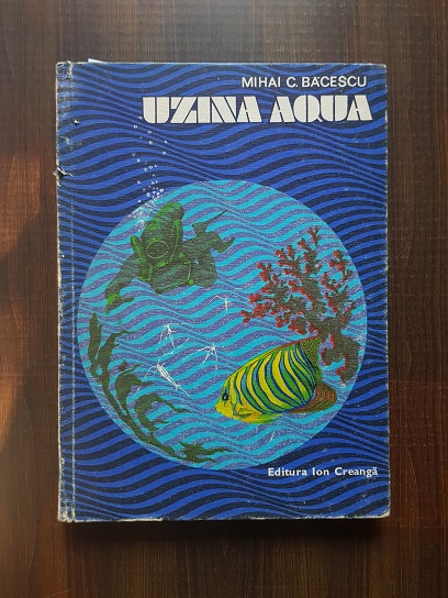 Mihai C. Bacescu – Uzina Aqua