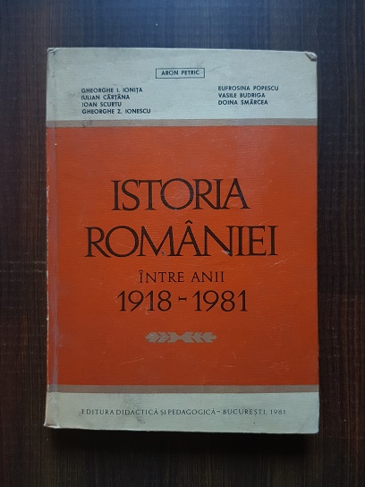 Aron Petric – Istoria Romaniei intre anii 1918-1981