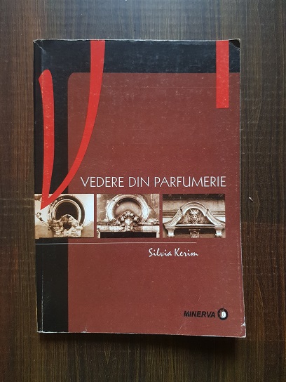Silvia Kerim - Vedere din parfumerie