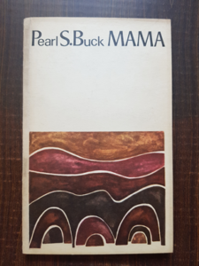 Pearl S. Buck - Mama