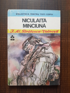 Ioan Alexandru Bratescu Voinesti - Niculaita Minciuna (1980, editie cartonata)