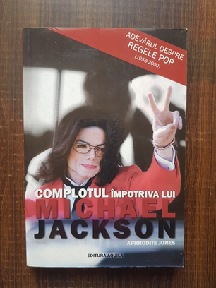 Aphrodite Jones – Complotul impotriva lui Michael Jackson