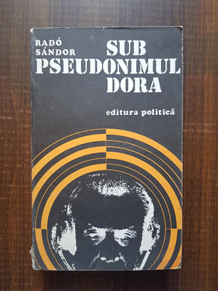 Rado Sandor – Sub pseudonimul Dora