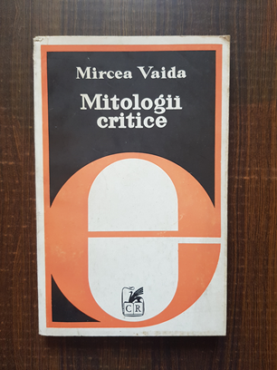 Mircea Vaida - Mitologii critice