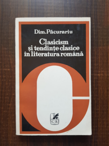 Dim. Pacurariu - Clasicism si tendinte clasice in literatura romana