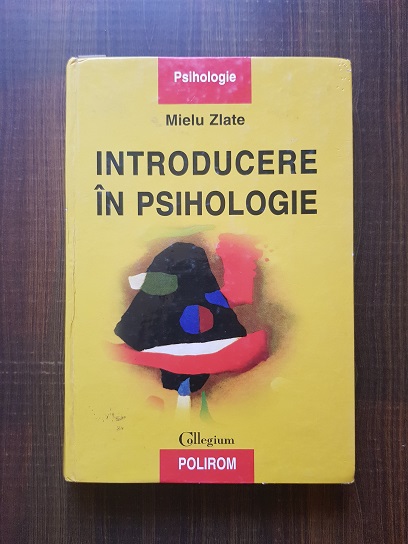Mielu Zlate - Introducere in psihologie (2000, editie cartonata)
