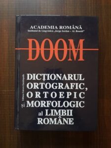 DOOM - Dictionarul Ortografic, Ortoepic si Morfologic al Limbii Romane (2005)