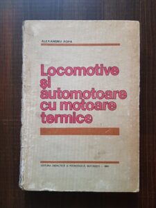 Alexandru Popa - Locomotive si automotoare cu motoare termice