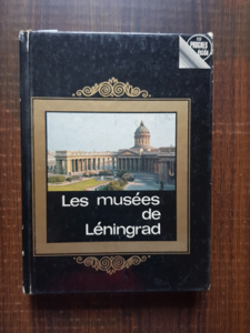 V. Mouchtoukov - Les musees de Leningrad