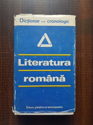 Al. Dima – Dictionar cronologic. Literatura romana