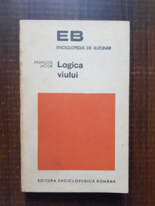 Francois Jacob - Logica viului