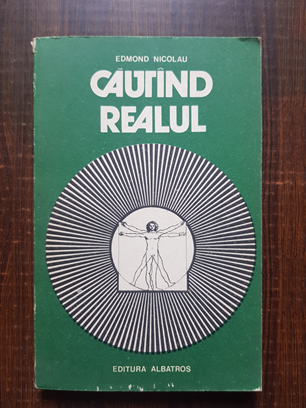 Edmond Nicolau - Cautand realul