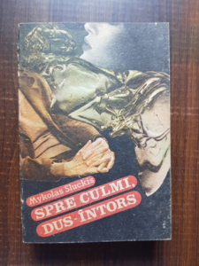 Mykolas Sluckis - Spre culmi, dus-intors