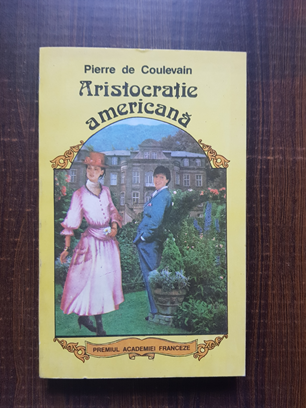 Pierre de Coulevain – Aristocratie americana