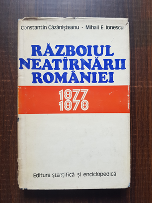 Constantin Cazanisteanu – Razboiul neatarnarii Romaniei 1877-1878