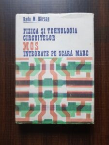 Radu M. Barsan - Fizica si tehnologia circuitelor MOS integrate pe scara mare