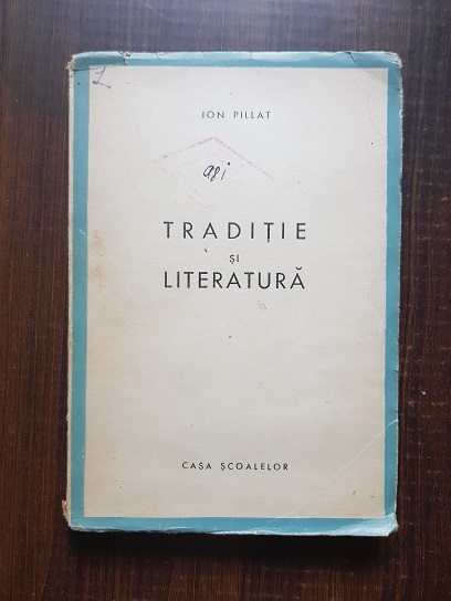 Ion Pillat – Traditie si literatura