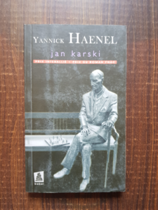 Yannick Haenel - Jan Karski