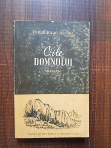 Ferreira de Castro - Oile Domnului