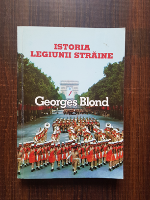 Georges Blond – Istoria legiunii straine