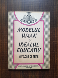 Modelul uman si idealul educativ