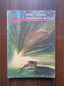 Mihnea Moisescu - Cosmonautul de piatra