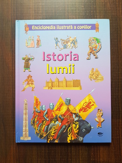 Nicholas Harris - Enciclopedia ilustrata a copiilor. Istoria lumii