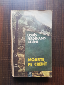 Louis Ferdinand Celine - Moarte pe credit