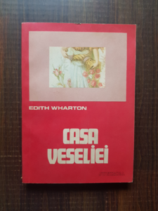 Edith Wharton - Casa veseliei