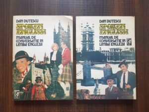 Dan Dutescu - Spoken English. Manual de conversatie in limba engleza 2 volume