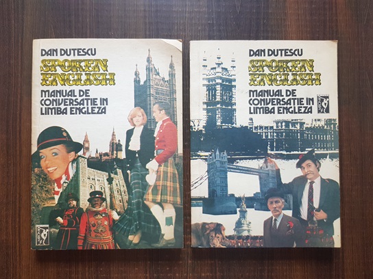 Dan Dutescu - Spoken English. Manual de conversatie in limba engleza 2 volume