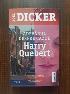 Joel Dicker - Adevarul despre cazul Harry Quebert