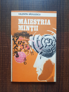 Valentin Radulescu - Maiestria mintii