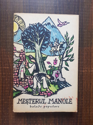 Mesterul Manole. Balade populare