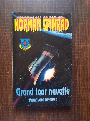 Norman Spinrad – Grand tour navette. Primavara ruseasca