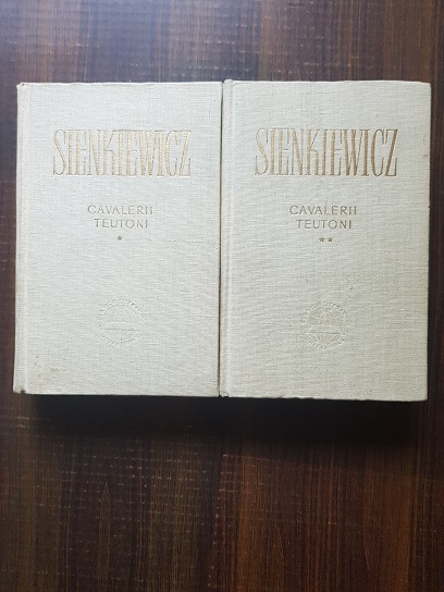 Henryk Sienkiewicz - Cavalerii teutoni 2 volume (1956, editie cartonata)