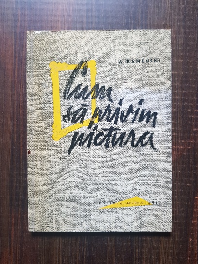 A. Kamenski - Cum sa privim pictura
